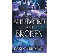SpellBound and Broken