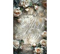 Spellbound by the Silver Moon: MoonSpellBound-Saga (Band 6) - spannende spicy Romantasy