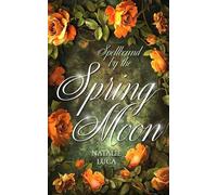 Spellbound by the Spring Moon: MoonSpellBound-Saga (Band 2) - spannende spicy Romantasy