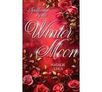Spellbound by the Winter Moon: MoonSpellBound-Saga (Band 5) - spannende spicy Romantasy