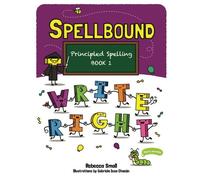 Spellbound: Principled Spelling Book 1