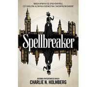 Spellbreaker - Charlie N. Holmberg (littérature, fantasy en polonais)