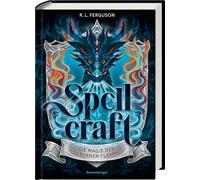 Spellcraft, Band 1 - Die Magie der silbernen Flamme