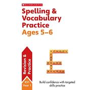 Spelling and Vocabulary practice activities for children ages 5-6 (Year 1). Perfect for Home Learning. (Scholastic English Skills)