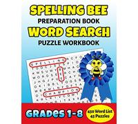 Spelling Bee Preparation Book Word Search Puzzle Workbook Grades 1-8: 450 Word School Spelling Bee Study List Teacher Student Class Homeschool