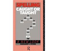 Spelling Caught or Taught by Margaret L. Peters Lee Peters, Margaret (Auteur)