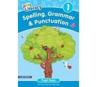 Spelling, Grammar & Punctuation Pupil Book 1