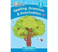 Spelling, Grammar & Punctuation Pupil Book 1