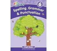 Spelling, Grammar & Punctuation Pupil Book 6