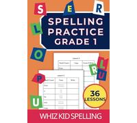 Spelling Practice Grade 1: 36 Lessons with 228 Words to Learn to Spell, Trace, Copy, Read and Write
