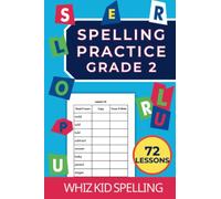 Spelling Practice Grade 2: 72 Lessons for Children Ages 7+ to Master Reading and Writing.