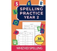 Spelling Practice Year 2: 36 Lessons with 228 Words to Learn to Spell, Trace, Copy, Read and Write (British-English)