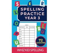 Spelling Practice Year 3: 72 Lessons for Children Ages 7+ to Master Reading and Writing