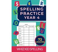 Spelling Practice Year 4: 72 Lessons for Children Ages 8+. Master Reading and Writing Common English Words (British-English Spelling)