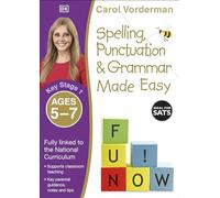Spelling, Punctuation & Grammar Made Easy, Ages 5-7 (Key Stage 1): Supports the National Curriculum, English Exercise Book (Made Easy Workbooks)