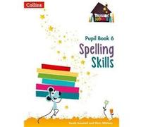 Spelling Skills Pupil Book 6 by Chris Whitney Paperback Book Sarah Snashall (Auteur)