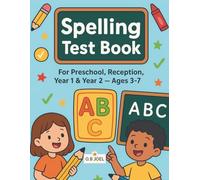 Spelling Test Book for Kids Ages 3-7: Fun Practice for Preschool, Reception, Year 1 & Year 2