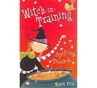 Spelling Trouble, Witch-in-Training Series Maeve Friel (Auteur)
