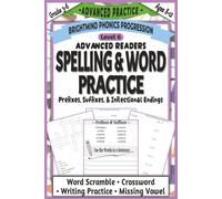 Spelling & Word Practice Level 6: Advanced Practice Companion: Prefixes and Suffixes Workbook with Extended Practice for Vocabulary, Word Structure, and Writing (Grades 3-6)