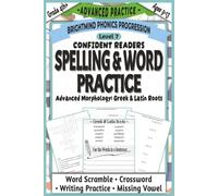 Spelling & Word Practice Level 7: Advanced Practice Companion: Gr nd Latin Roots Workbook with Extended Practice for Academic Vocabulary and Word Meaning (Grades 4+)