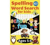 Spelling Word Search for Kids Aged 5 - 6: Fun Activity Book For Kids to Expand Vocabulary, Improve Spelling and Reading Skills | 50+ puzzles