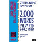 Spelling Words for 4th Grade: 2,000 Words Every Kid Should Know (Grade 4 English Ages 9-10)
