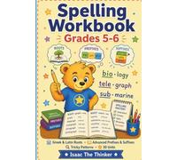 Spelling Workbook for Kids Grades 5-6: Gr nd Latin Roots, Advanced Prefixes, Suffixes, Tricky Patterns and 30 Practice Units | Grades 5-6
