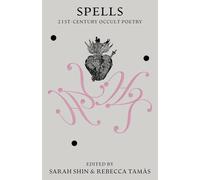Spells: 21st Century Occult Poetry