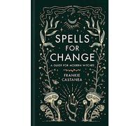 The Modern Witch's Guide to Manifesting Change