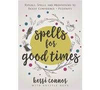 Spells for Good Times by Kerri Connor Kerri Connor (Auteur)