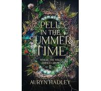Spells in the Summertime: A Moonlight Universe Novel
