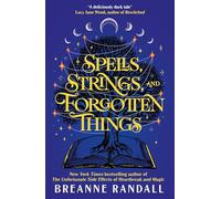 Spells, Strings, and Forgotten Things: A witchy, modern day Pride and Prejudice meets Charmed from New York Times bestselling author