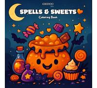 Spells & Sweets : Coloring Book for Adults and Kids, Bold and Easy Designs for Relaxation