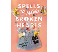 Spells to Mend Broken Hearts - Marissa Macy - Scholastic press - ebook (ePub) - Livre