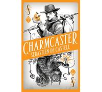 Spellslinger 3: Charmcaster: Book Three in the page-turning new fantasy series