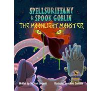 Spellsuriffany & Spook Goblin: The Moonlight Monster