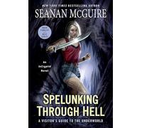 Spelunking Through Hell: A Visitor's Guide to the Underworld