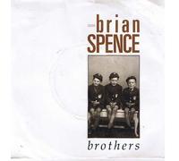 SPENCE, Brian - Brothers / When It Hurts / 885 637-7 Y