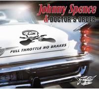 Spence, Johnny -& Doctor'S Order- - Full Throttle No Brake