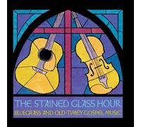Spence, Joseph & the Pinder Family - Stained Glass Hour-Bluegrass &