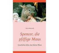 Spencer die pfiffige MausGeschichte ber eine kleine Maus - Silvia Wobschall - Books on Demand GmbH - Livre en Anglais Silvia WobschallSilvia Wobschall (Auteur)