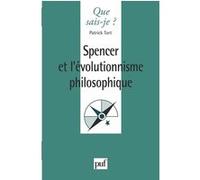 Spencer et l'évolutionnisme philosophique Patrick Tort (Auteur)