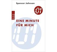 Spencer Johnson Lieselotte Mietzner Eine Minute für mich (Poche)