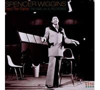 Spencer Wiggins – Feed the Flame : The Fame & XL Recordings – CD