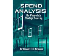Spend Analysis: The Window into Strategic Sourcing