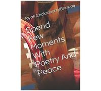 Spend Few Moments With Poetry And Peace