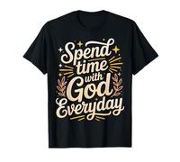 Spend Time with God Everyday Prière de dévotion - T-Shirt