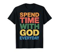 Spend Time with God Everyday Prière de dévotion |- T-Shirt