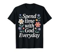 Spend Time with God Everyday Prière de dévotion |- T-Shirt