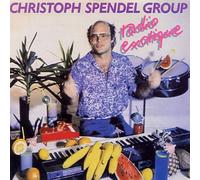 Spendel,Christoph Group - Radio Exotique